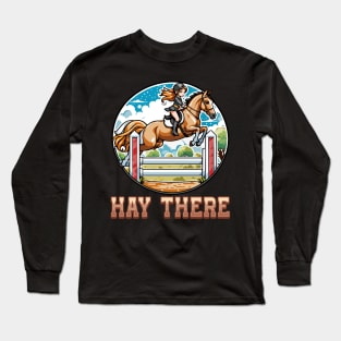 Hay There I Equestrian Pony Horse Lover Long Sleeve T-Shirt